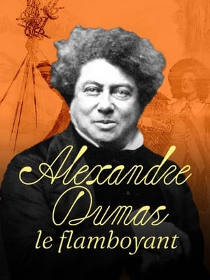 Poster Alexandre Dumas, le Flamboyant (2020)