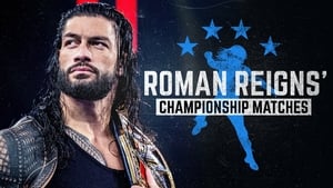 The Best of WWE: Roman Reigns' Championship Matches