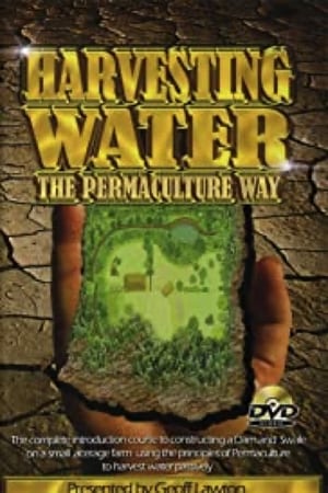 Harvesting Water the Permaculture Way (2007)