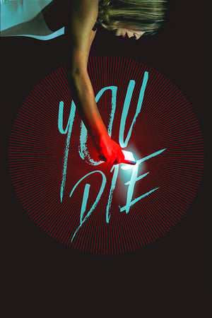 Poster You Die (2018)