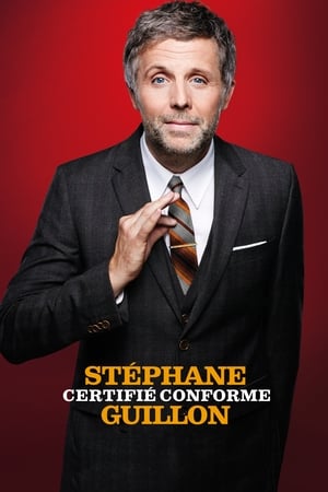 Stéphane Guillon - Certifié Conforme poster