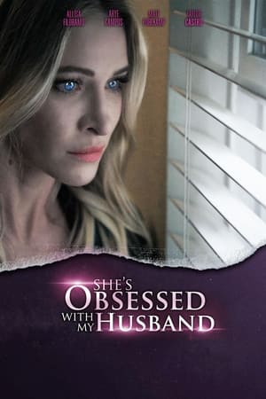 Poster She's Obsessed With My Husband 2024