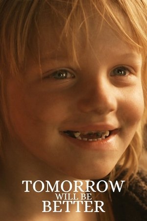 Tomorrow Will Be Better (2011)