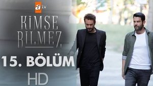 Kimse Bilmez: 1×15