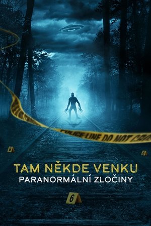 Image Tam někde venku: Paranormální zločiny