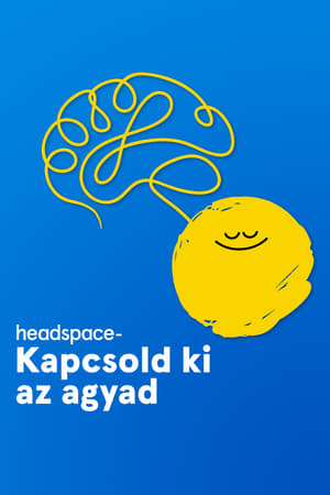Headspace – Kapcsold ki az agyad
