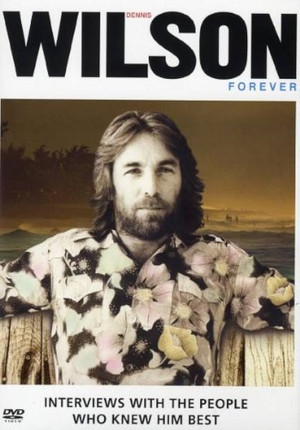 Dennis Wilson Forever