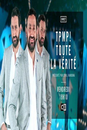 TPMP ! Toute la vérité 4