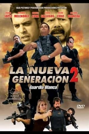 Poster La Nueva Generacion 2: Guardia Blanca (2012)