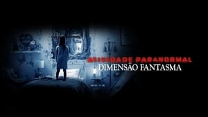 Actividad Paranormal 6: La dimensión fantasma