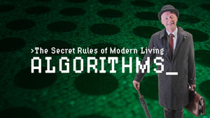 The Secret Rules of Modern Living: Algorithms 3