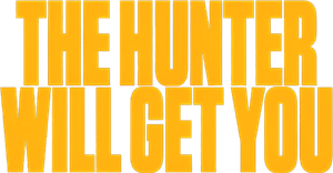 Hunter Will Get You