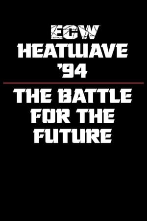ECW Heatwave 1994: The Battle for The Future 1994