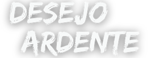 Desejo Ardente