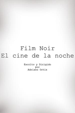 Cine Noir, The Films of the Night