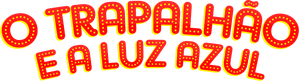 O Trapalhão e a Luz Azul — Logos 1