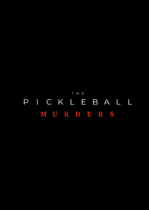 The Pickleball Murders 2