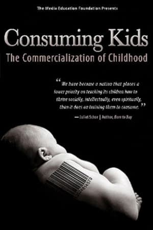 Poster Consuming Kids: The Commercialization of Childhood (2007)
