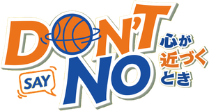 Don't Say No — Logos 3