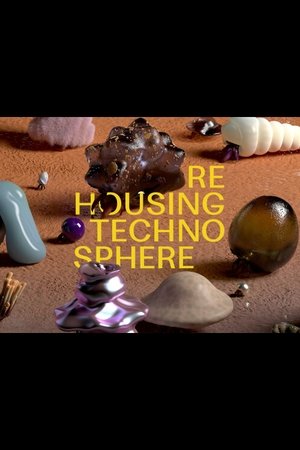 Rehousing Technosphere 2022