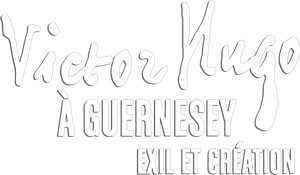 Victor Hugo à Guernesey, exil et création
