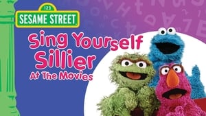 Sesame Street: Sing Yourself Sillier at the Movies