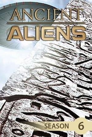 Ancient Aliens - Unerklärliche Phänomene: Staffel 6