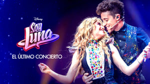 Soy Luna: El último concierto