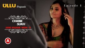 Charmsukh - Jane Anjane Mein 6 Season 1 : Episode 1 