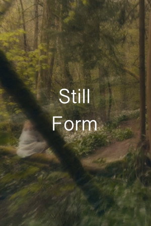 Still Form