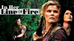 In Her Line of Fire (2006)