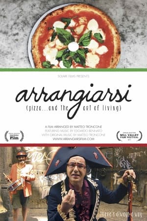Poster Arrangiarsi: Pizza... and the Art of Living (2017)
