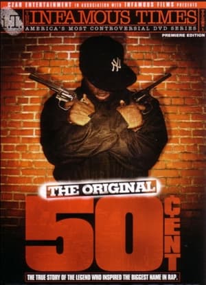 Poster The Infamous Times, Volume I: The Original 50 Cent 2005