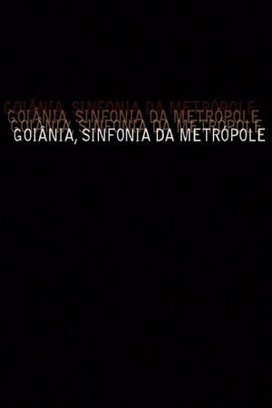 Nonton film Goiânia, Sinfonia da Metrópole (2007) terbaru sub indo Nonton film Goiânia, Sinfonia da Metrópole (2007) terbaru sub indo