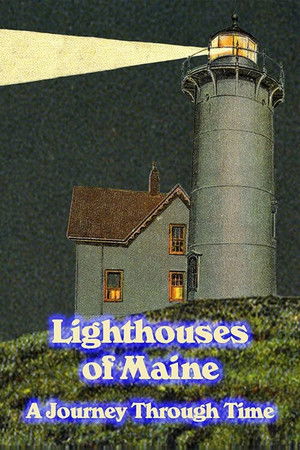 poster_Lighthouses of Maine: A Journey Through Time