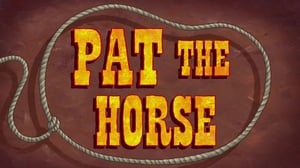 SpongeBob SquarePants Pat the Horse