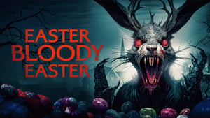 Easter Bloody Easter (2024)