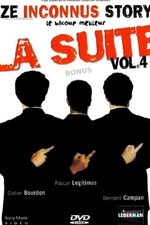 Les Inconnus - Ze Inconnus Story - Le bôcoup meilleur: la suite (Vol. 4) - Bonus Les Inconnus - Ze Inconnus Story - Le bôcoup meilleur: la suite (Vol. 4) - Bonus