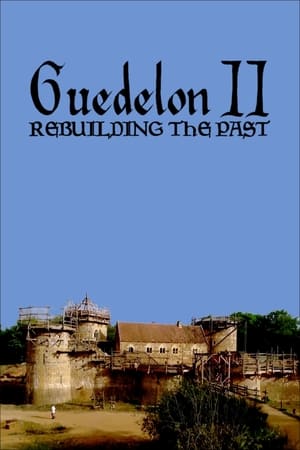 Poster Guedelon II: Rebuilding the Past (2019)