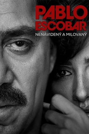 Poster Pablo Escobar: Nenávidený a milovaný 2017