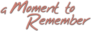 A Moment to Remember