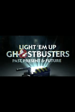 Image Light ‘Em Up! Ghostbusters Past, Present & Future