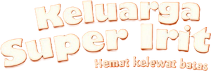 Keluarga Super Irit (2025)