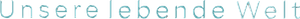 Nuestro mundo lleno de vida — Logos 5