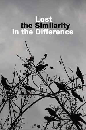 Nonton film Lost the Similarity in the Difference (2020) terbaru sub indo Nonton film Lost the Similarity in the Difference (2020) terbaru sub indo