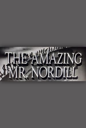 The Amazing Mr. Nordill film complet