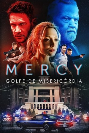 Assistir Mercy: Golpe de Misericórdia Online Grátis