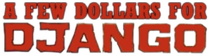 A Few Dollars for Django — Logos 2