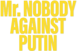 Mr. Nobody Against Putin