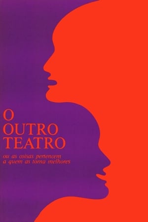 Image O Outro Teatro ou As Coisas Pertencem a Quem as Torna Melhores